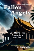 Fallen Angels: One Man's True Encounters with Evil (Spiritual Warfare) 1479619329 Book Cover