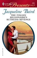 The Italian Billionaire's Ruthless Revenge 037312693X Book Cover