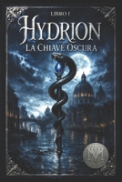 Hydrion: La Chiave Oscura (Italian Edition) B0FBX5DPZ9 Book Cover