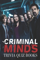 Criminal Minds Trivia Quiz Books B087SDMLZK Book Cover