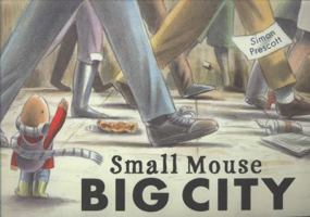 Small Mouse Big City 1845067606 Book Cover