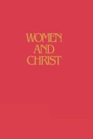 Women and Christ: Living the Abundant Life 0875797008 Book Cover