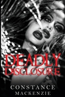 Deadly Disclosure 1837941637 Book Cover
