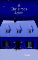 A Christmas Spirit 1420885480 Book Cover