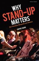 Why Stand-up Matters: How Comedians Manipulate and Influence 1472578929 Book Cover