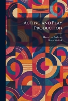 Acting and Play Production 1025256956 Book Cover