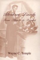 Abraham Lincoln: From Skeptic to Prophet 1878044362 Book Cover