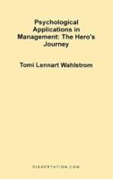 Psychological Applications in Management: The Hero's Journey 1581120486 Book Cover