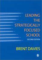 Leading the Strategically Focused School: Success and Sustainability 1849208093 Book Cover