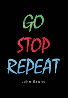 Go Stop Repeat 166246147X Book Cover