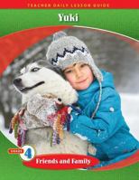 Pathways Grade 4 Friends and Family Unit: Yuki: An Alaska Adventure Daily Lesson Guide + Teacher Resource 6 Year License 1524963666 Book Cover