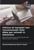 Utilizzo di mangimi non convenzionali nelle diete per animali in lattazione (Italian Edition) 6208590264 Book Cover