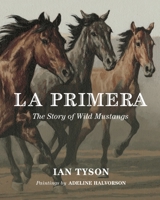 La Primera: The Story of Wild Mustangs 0887768636 Book Cover