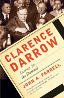 Clarence Darrow: attorney for the damned 0385522584 Book Cover