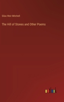 The Hill of Stones and other Poems 0548394970 Book Cover