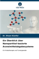 Ein Überblick über Nanopartikel-basierte Arzneimittelabgabesysteme (German Edition) 6207019903 Book Cover