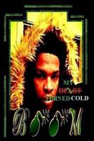 My Heart Turned Cold 0692321500 Book Cover