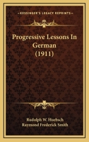 Progressive Lessons In German 1120864208 Book Cover