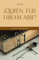 �qui�n Fue Hiram Abif? 8494307274 Book Cover