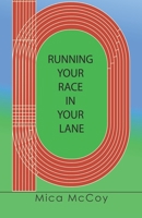 Running Your Race In Your Lane B09JDQGDJ1 Book Cover