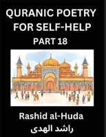 Quran-Inspired Poetry for Personal Empowerment (Part 18) - The Sacred Journey to Self-Realization, Poetic Insights from the Quran for Enlightening the ... and Wisdom, Discovering Inner Tranquili B0G5SP6RG5 Book Cover
