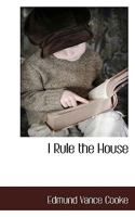 I rule the house, 1140133977 Book Cover