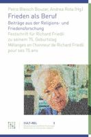 Frieden ALS Beruf. Beitrage Aus Der Religions- Und Friedensforschung: Festschrift Fur Richard Friedli Zu Seinem 75. Geburtstag Melanges En Lhonneur de 3290220206 Book Cover