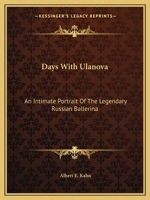 Days With Ulanova. A Unique Pictorial Portrait of the Great Russian Ballerina 0671242946 Book Cover