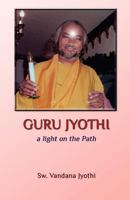 Guru Jyothi: a light on the Path 0983568936 Book Cover