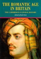 The Cambridge Cultural History of Britain: Volume 6, The Romantic Age in Britain (Cambridge Cultural History, Vol. 6) (v. 6) 0521428866 Book Cover