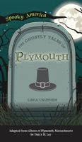 Ghostly Tales of Plymouth 1540252205 Book Cover