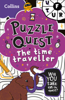 Puzzle Quest The Time Traveller: Solve more than 100 puzzles in this adventure story for kids aged 7+ 0008457484 Book Cover