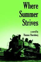 Where Summer Strives 1425959814 Book Cover