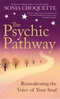 The Psychic Pathway: A Workbook for Reawakening the Voice of Your Soul