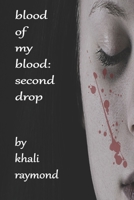 Blood of My Blood: Second Drop B0BFTYQ1W6 Book Cover