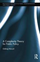 A Complexity Theory for Public Policy (Routledge Research in Public Administration and Public Policy) 1138015741 Book Cover