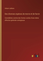 Des diverses espèces de morve et de farcin: Considérées comme des formes variées d'une même affection générale contagieuse (French Edition) 3385091543 Book Cover