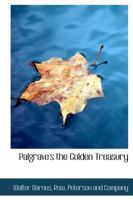 Palgrave's Golden Treasury 1015482880 Book Cover