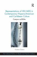 Representations of HIV/AIDS in Contemporary Hispano-American and Caribbean Culture: Cuerpos suiSIDAs 1138250619 Book Cover