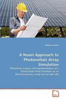 A Novel Approach to Photovoltaic Array Simulation 3639355903 Book Cover