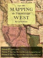 Mapping the Transmississippi West 1540-1861: Volumes Four Through Six Bound in One 1684221536 Book Cover