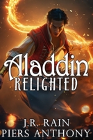 Aladdin Relighted 1500676292 Book Cover