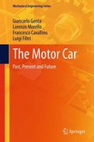 The Motor Car: Past, Present and Future 9400785518 Book Cover