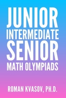 Junior, Intermediate and Senior Math Olympiads B0BV1Y18TW Book Cover