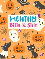 Monthly Bills & $hit: Simple Finance Monthly & Weekly Budget Planner Expense Tracker Bill Organizer Journal Notebook | Budget Planning | Budget Worksheets 1675740372 Book Cover