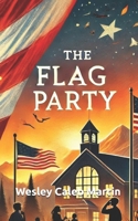 The Flag Party B0DWLK792B Book Cover