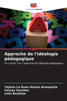 Approche de l'idéologie pédagogique: Un chemin vers l'approche de l'idéologie pédagogique B0CKKVJLD6 Book Cover