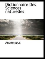 Dictionnaire Des Sciences Naturelles 1116097052 Book Cover