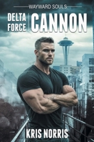 Delta Force: Cannon 1988851068 Book Cover