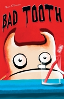 Bad Tooth 1536905623 Book Cover
